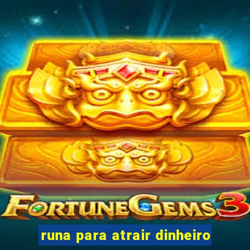 runa para atrair dinheiro